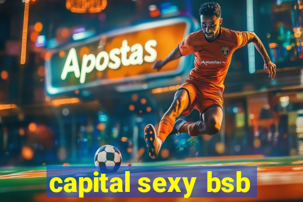 capital sexy bsb